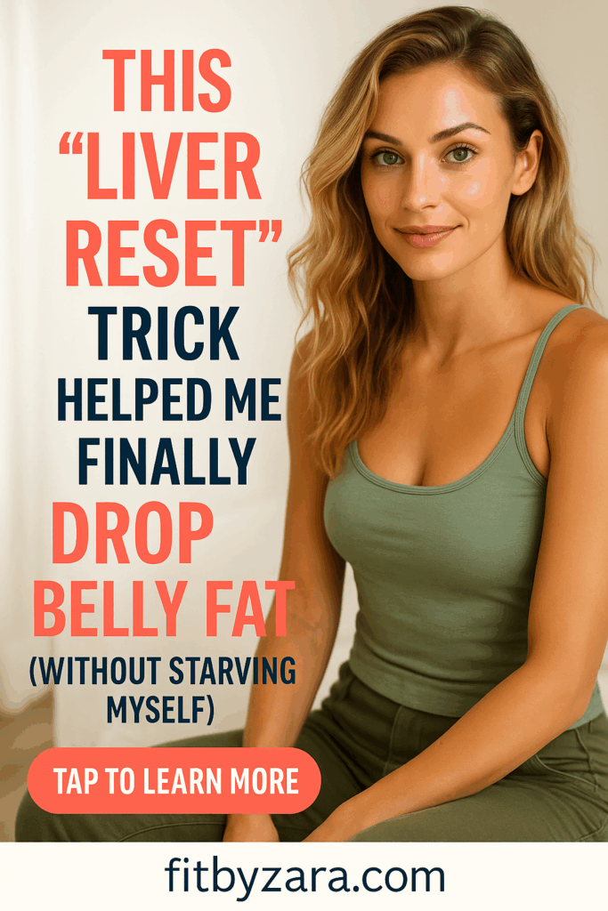 This “Liver Reset” Trick Helped Me Finally Drop Belly Fat (Without Starving Myself)