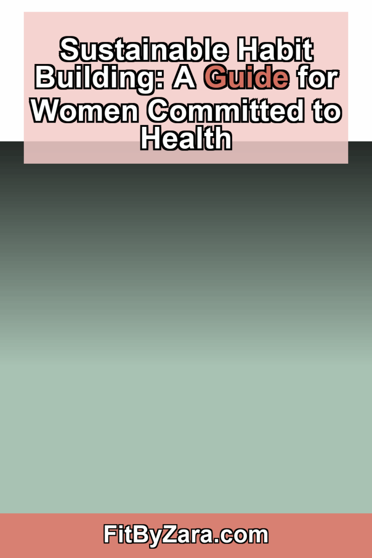 Sustainable Habit Building: A Guide for Women Committed to Health – Pinterest cover