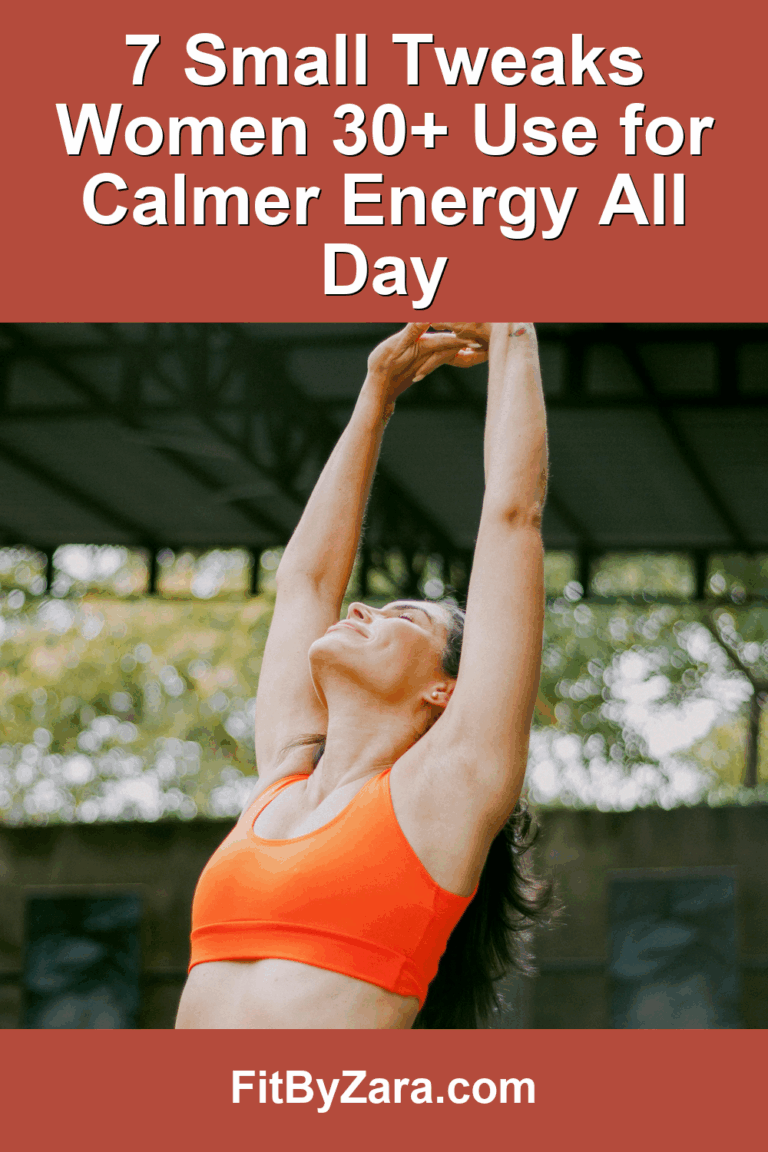 7 Small Tweaks Women 30+ Use for Calmer Energy All Day – Pinterest cover