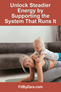 Unlock Steadier Energy by Supporting the System That Runs It – Pinterest cover