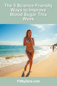 The 5 Science-Friendly Ways to Improve Blood Sugar This Week – Pinterest cover