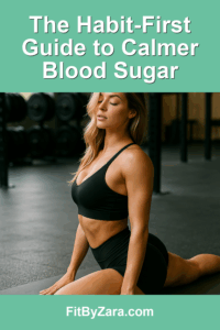 The Habit-First Guide to Calmer Blood Sugar – Pinterest cover
