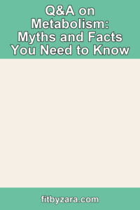 Q&A on Metabolism: Myths and Facts You Need to Know – Pinterest cover