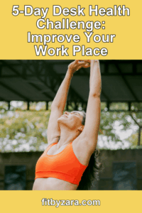 5-Day Desk Health Challenge: Improve Your Work Place – Pinterest cover