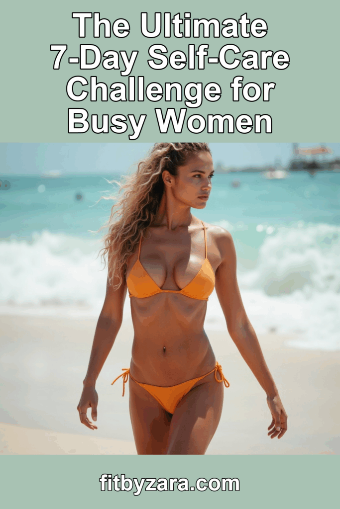 The Ultimate 7-Day Self-Care Challenge for Busy Women – Pinterest cover