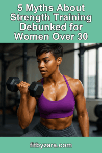 5 Myths About Strength Training Debunked for Women Over 30 – Pinterest cover