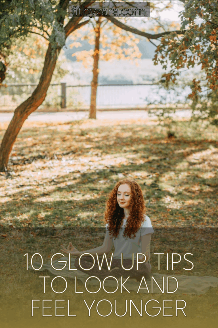 10 Glow Up Tips To Look and Feel Younger