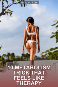 10 Metabolism Trick That Feels Like Therapy