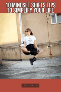 10 Mindset Shifts Tips To Simplify Your Life