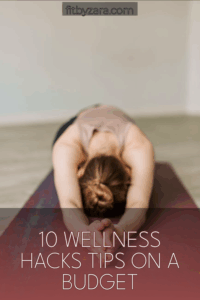 10 Wellness Hacks Tips On a Budget