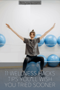 11 Wellness Hacks Tips You’ll Wish You Tried Sooner