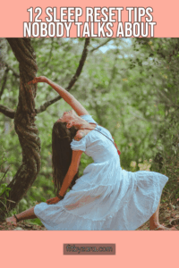 12 Sleep Reset Tips Nobody Talks About