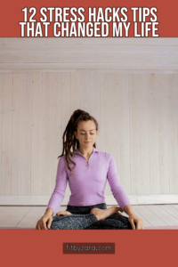 12 Stress Hacks Tips That Changed My Life