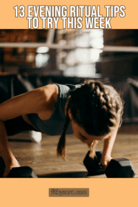 13 Evening Ritual Tips To Try This Week