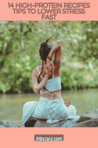 14 High-Protein Recipes Tips To Lower Stress Fast