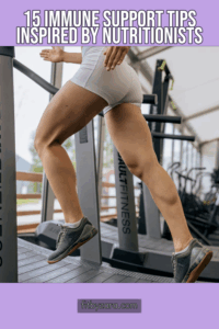 15 Immune Support Tips Inspired by Nutritionists