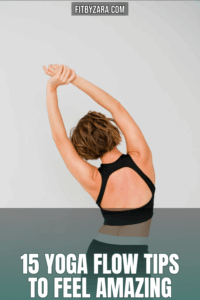 15 Yoga Flow Tips To Feel Amazing