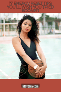 17 Energy Reset Tips You’ll Wish You Tried Sooner