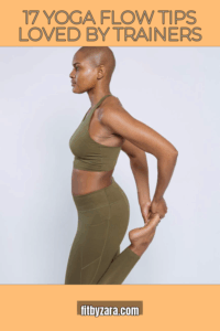 17 Yoga Flow Tips Loved by Trainers