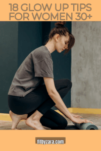 18 Glow Up Tips For Women 30+