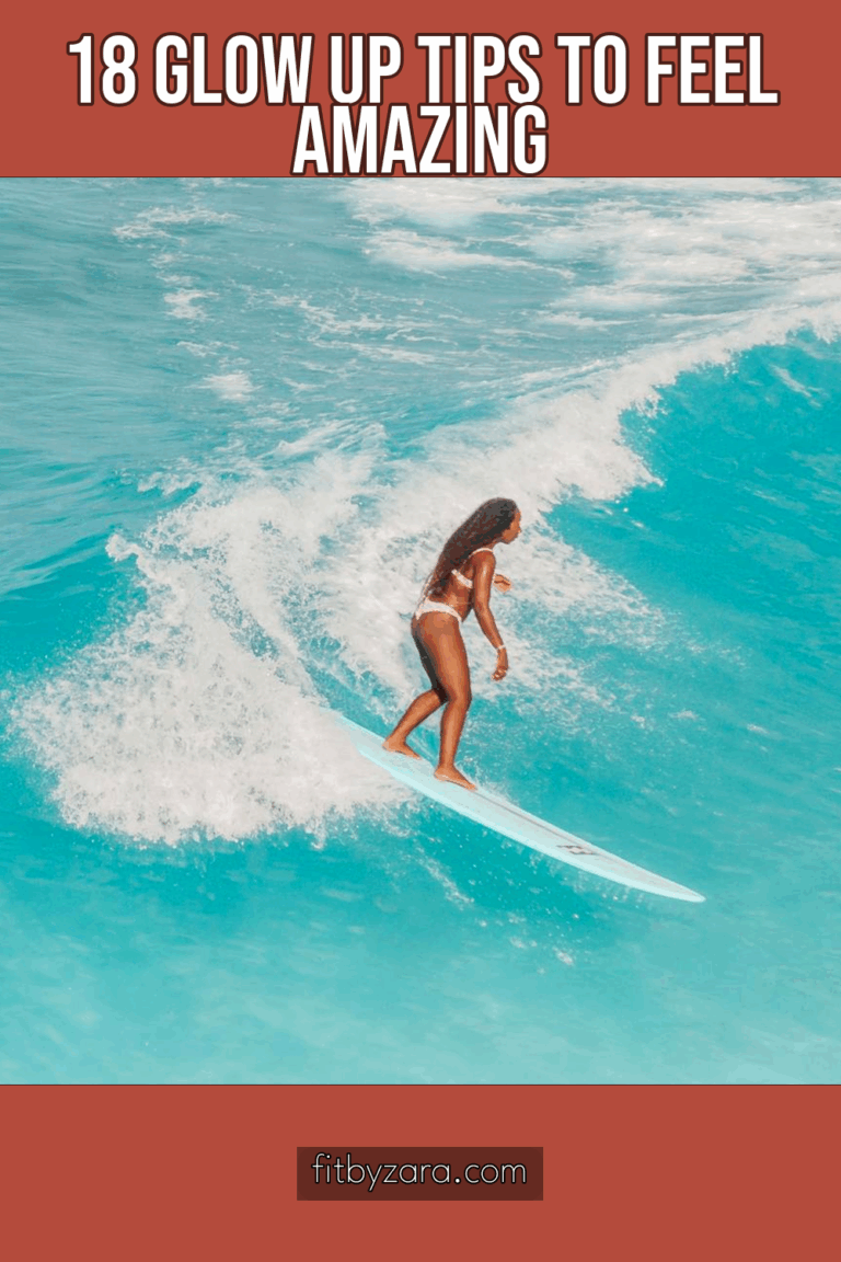 18 Glow Up Tips To Feel Amazing