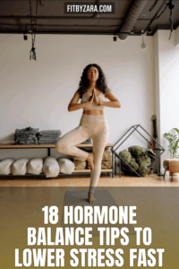 18 Hormone Balance Tips To Lower Stress Fast
