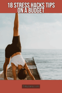 18 Stress Hacks Tips On a Budget