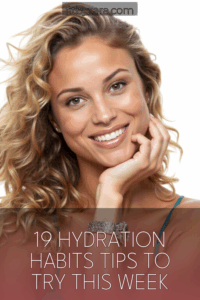 19 Hydration Habits Tips To Try This Week