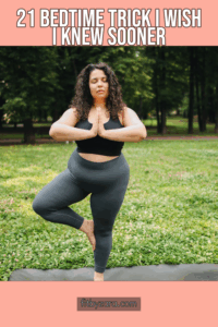 21 Bedtime Trick I Wish I Knew Sooner