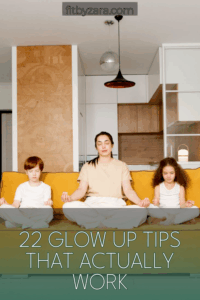 22 Glow Up Tips That Actually Work