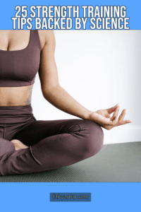 25 Strength Training Tips Backed by Science
