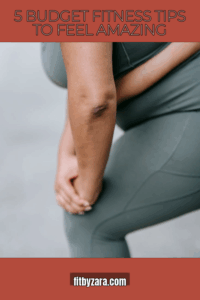 5 Budget Fitness Tips To Feel Amazing