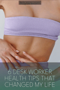 6 Desk Worker Health Tips That Changed My Life