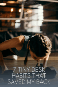 7 Tiny Desk Habits That Saved My Back