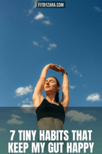 7 Tiny Habits That Keep My Gut Happy