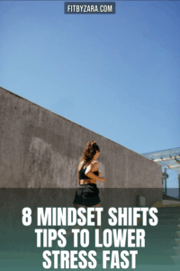 8 Mindset Shifts Tips To Lower Stress Fast