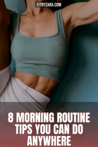 8 Morning Routine Tips You Can Do Anywhere