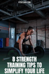 8 Strength Training Tips To Simplify Your Life