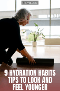 9 Hydration Habits Tips To Look and Feel Younger