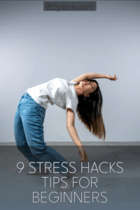 9 Stress Hacks Tips For Beginners