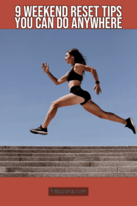 9 Weekend Reset Tips You Can Do Anywhere