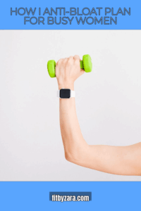 How I Anti-Bloat Plan For Busy Women