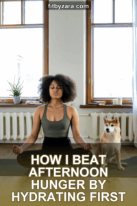 How I Beat Afternoon Hunger by Hydrating First