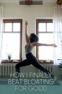 How I Finally Beat Bloating for Good