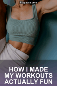 How I Made My Workouts Actually Fun