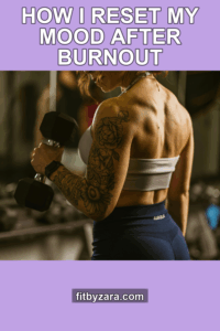 How I Reset My Mood After Burnout