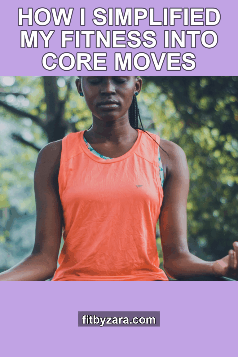 How I Simplified My Fitness Into Core Moves