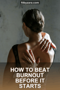 How to Beat Burnout Before It Starts