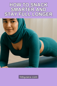 How to Snack Smarter and Stay Full Longer