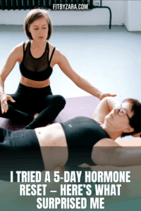 I Tried a 5-Day Hormone Reset — Here’s What Surprised Me